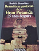 Dramáticas profecías de la Gran Pirámide 25 años después (Spanish Edition)