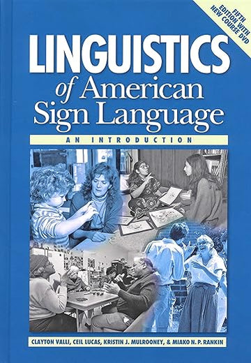 Linguistics of American Sign Language: An Introduction, 5th Ed.