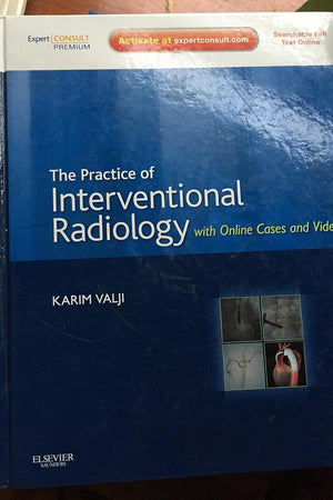 The Practice of Interventional Radiology, with online cases and video: Expert Consult Premium Edition - Enhanced Online Features and Print (Expert Consult Title: Online + Print)