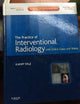 The Practice of Interventional Radiology, with online cases and video: Expert Consult Premium Edition - Enhanced Online Features and Print (Expert Consult Title: Online + Print)