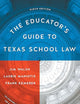 The Educator's Guide to Texas School Law: Ninth Edition