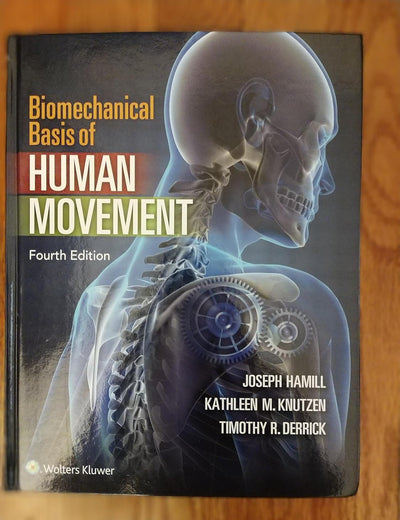 Biomechanical Basis of Human Movement