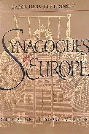 The Synagogues of Europe: Architecture, History, Meaning