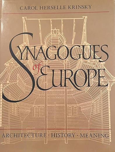 The Synagogues of Europe: Architecture, History, Meaning