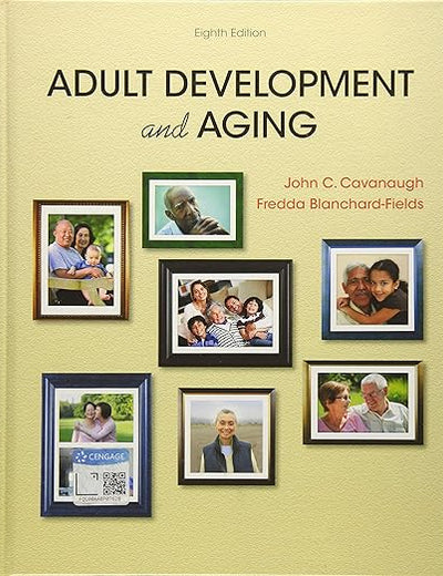 Adult Development and Aging (MindTap Course List)