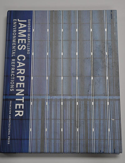 James Carpenter: Environmental Refractions