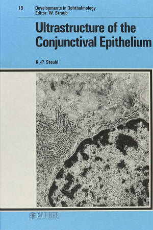The Ultrastructure of the Conjunctival Epithelium (Developments in Ophthalmology)
