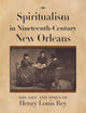Spiritualism in Nineteenth-Century New Orleans: The Life and Times of Henry Louis Rey