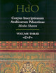 Corpus Inscriptionum Arabicarum Palaestinae, Volume Three: -D-F- (Handbook of Oriental Studies. Section 1 The Near and Middle East, 30)