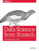 Data Science from Scratch: First Principles with Python