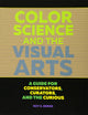 Color Science and the Visual Arts: A Guide for Conservators, Curators, and the Curious