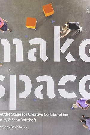 Make Space: How to Set the Stage for Creative Collaboration