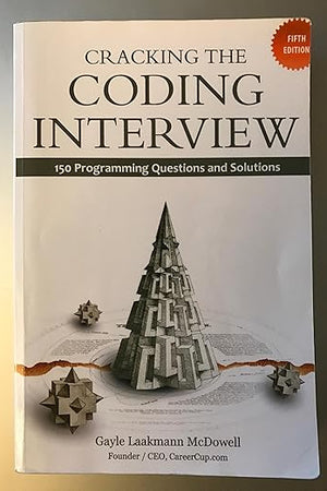 Cracking the Coding Interview: 150 Programming Questions and Solutions