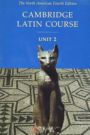 Cambridge Latin Course, Unit 2: The North American, 4th Edition