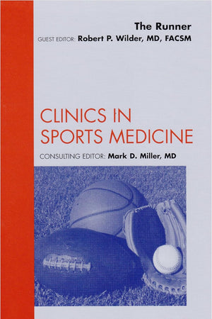 The Runner, An Issue of Clinics in Sports Medicine (Volume 29-3) (The Clinics: Orthopedics, Volume 29-3)