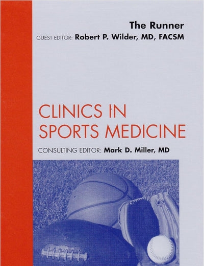 The Runner, An Issue of Clinics in Sports Medicine (Volume 29-3) (The Clinics: Orthopedics, Volume 29-3)