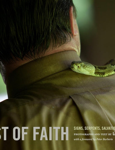 Test of Faith: Signs, Serpents, Salvation (Center for Documentary Studies/Honickman First Book Prize in Photography)