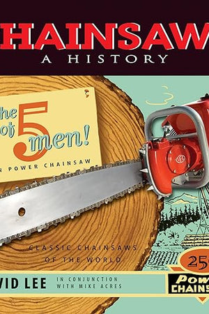 Chainsaws: A History