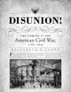 Disunion!: The Coming of the American Civil War, 1789-1859 (Littlefield History of the Civil War Era)