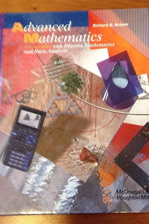 Advanced Mathematics: Precalculus With Discrete Mathematics and Data Analysis