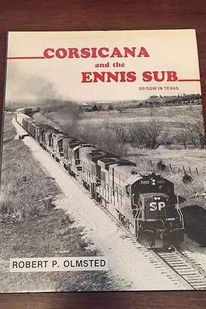 Corsicana and the Ennis Sub, SP/SSW in Texas
