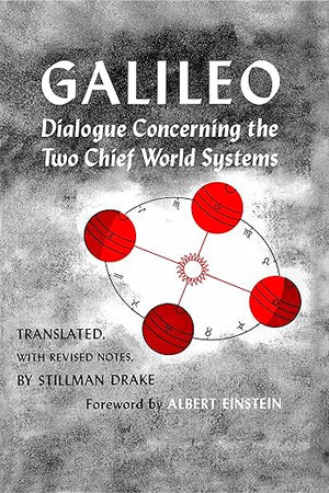 Dialogue Concerning the Two Chief World Systems, Ptolemaic and Copernican, Second Revised edition