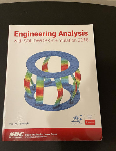 Engineering Analysis with SOLIDWORKS Simulation 2016