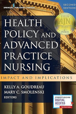 Health Policy and Advanced Practice Nursing: Impact and Implications