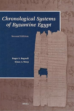 Chronological Systems of Byzantine Egypt: Second Edition