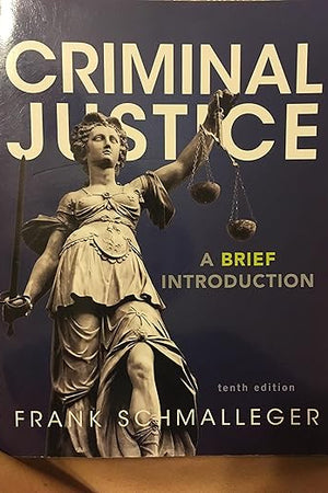 Criminal Justice: A Brief Introduction (10th Edition)