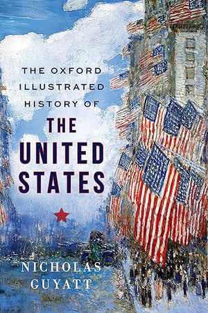 The Oxford Illustrated History of the United States