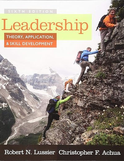 Leadership: Theory, Application, & Skill Development