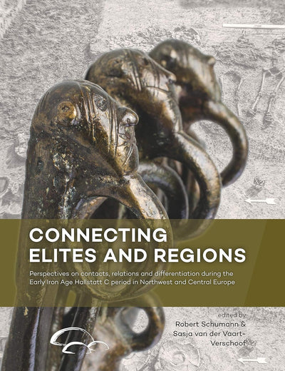 Connecting Elites and Regions: Perspectives on contacts, relations and differentiation during the Early Iron Age Hallstatt C period in Northwest and Central Europe