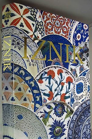 Iznik: The Pottery of Ottoman Turkey