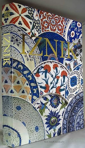 Iznik: The Pottery of Ottoman Turkey