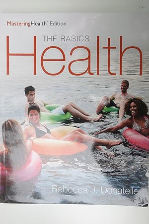 Health: The Basics, The Mastering Health Edition (12th Edition)