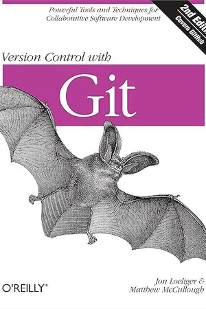 Version Control with Git: Powerful tools and techniques for collaborative software development