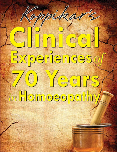 Clinical Experiences of 70 Years in Homoeopathy