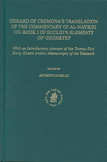 The Commentary of al-Nayrizi on Book I of Euclid's Elements of Geometry: with an Introduction on the Transmission of Euclid's Elements in the Middle Ages