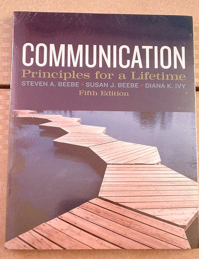 Communication: Principles for a Lifetime (5th Edition)