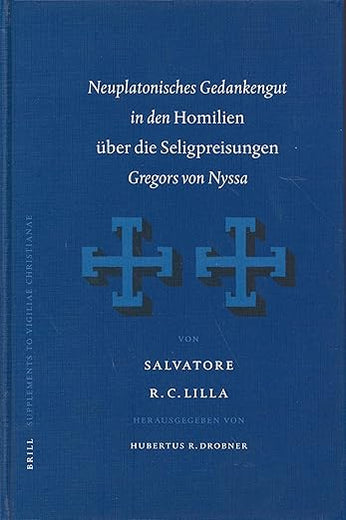 Neuplatonisches Gedankengut in den Homilien über die Seligpreisungen Gregors von Nyssa (Vigiliae Christianae, Supplements, 68) (German Edition)