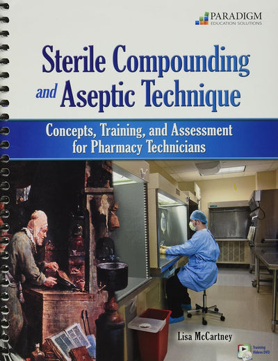 Sterile Compounding and Aseptic Technique + Student Resources Dvd
