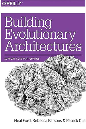 Building Evolutionary Architectures: Support Constant Change
