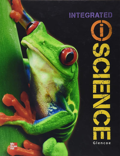 Glencoe Integrated iScience, Course 1, Grade 6, Student Edition