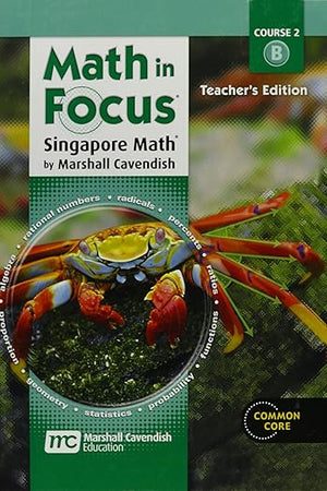 Math in Focus: Singapore Math Volume B Grade 7: Teacher Edition