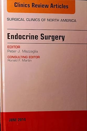 Endocrine Surgery: An Issue of Surgical Clinics
