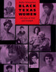 Black Texas Women: 150 Years of Trial and Triumph