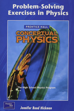 Problem-Solving Exercises in Physics: The High School Physics Program (Prentice Hall Conceptual Physics Workbook)