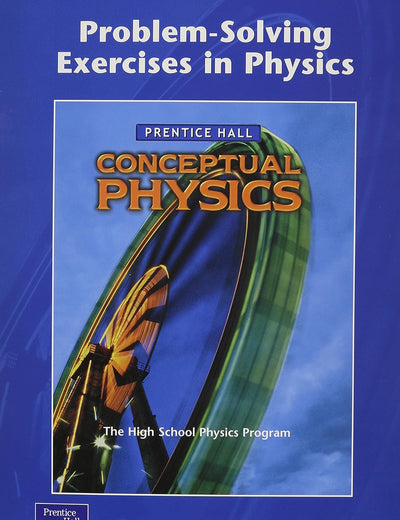 Problem-Solving Exercises in Physics: The High School Physics Program (Prentice Hall Conceptual Physics Workbook)