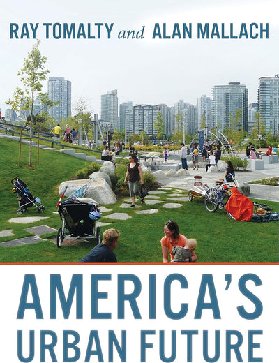 America's Urban Future: Lessons from North of the Border